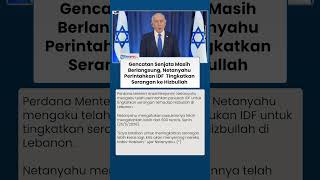 Gencatan Senjata Masih Berlangsung, Netanyahu Perintahkan IDF Tingkatkan Serangan ke Hizbullah