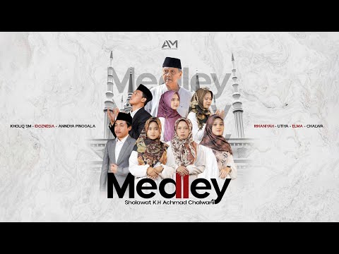 MEDLEY SHOLAWAT KH. ACHMAD CHALWANI Vol. 2