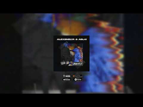 ALEXEMELYA, Aslai - Bass Flip