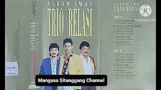 Download lagu TRIO RELASI (ALBUM EMAS) : Paula So Begeon mp3