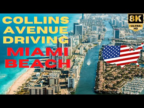 【8K】Miami Beach - Collins Avenue Driving Tour