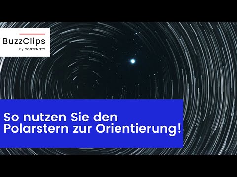 So nutzen Sie den Polarstern zur Orientierung!