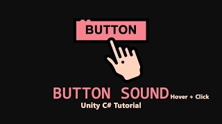 [UNITY 3D] How to add Button Sounds. (Hover + Click)