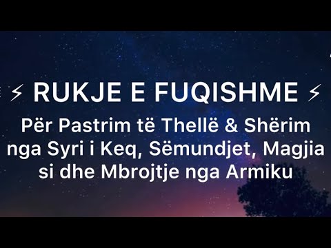 🌀⚡️RUKJE E FUQISHME PËR PASTRIM TË THELLË NGA SYRI I KEQ, MAGJIA SI DHE MBROJTJE NGA ARMIKU🔥 Pranoe✨