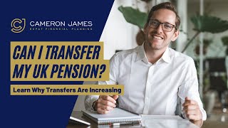 Can I Transfer My UK Pension? | Cameron James
