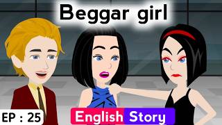 Beggar girl part 25 | English story | Animated stories | Learn English | Sunshine English