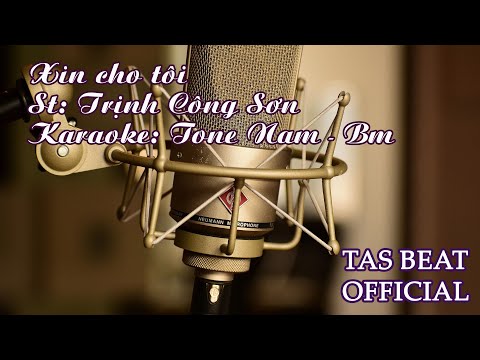 Karaoke Xin cho tôi - Tone Nam | TAS BEAT