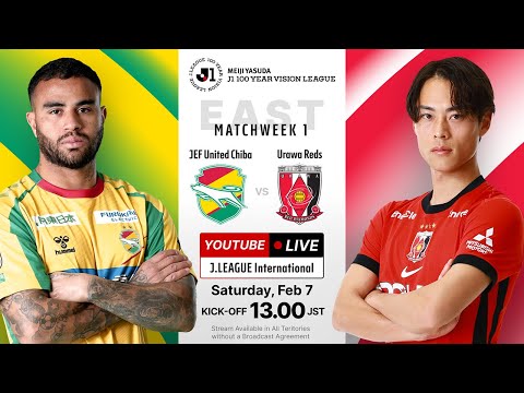 LIVE | JEF United Chiba vs Urawa Reds | MEIJI YASUDA J1 100 YEAR VISION LEAGUE | MW 1