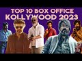 TOP 10 BOX OFFICE KOLLYWOOD 2023 | TOP 10 TAMIL GROSSER | BLUE THAKKALI