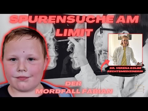 Forensic medicine at its limits – The Fabian case and the work of Dr. Verena Kolbe