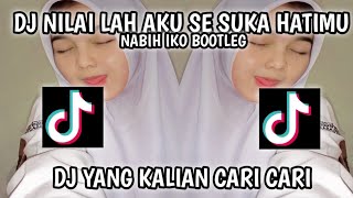 Download lagu DJ NILAI LAH AKU SESUKA HATIMU NABIH IKO BOOTLEG YANG KALIAN CARI CARI mp3 Download lagu DJ NILAI LAH AKU SESUKA HATIMU NABIH IKO BOOTLEG YANG KALIAN CARI CARI mp3