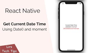 React Native: Get Current Date Time (Using Date and Moment)
