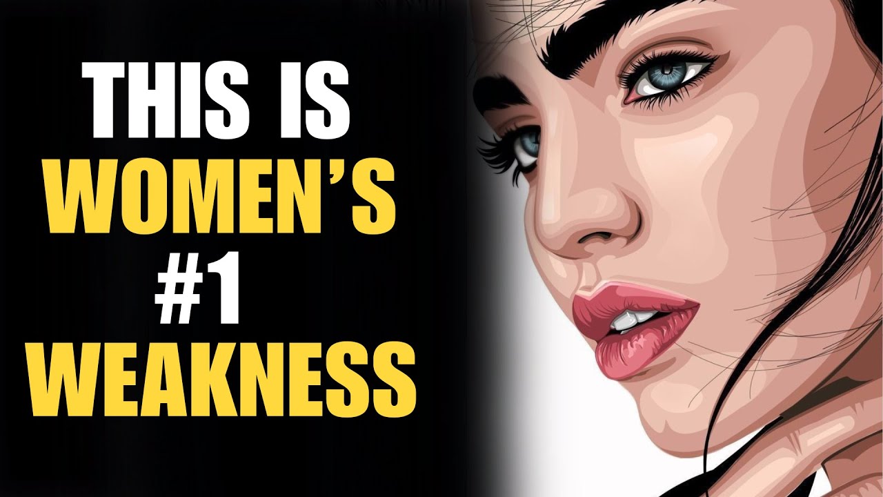 Top 9 Female Weaknesses Every Man Must Know! | Stoicism