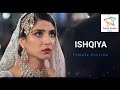 Ishqiya Female Version Kaiynat John Dennis Tanveer Hania Aamir Feroze Khan Ramsha Khan