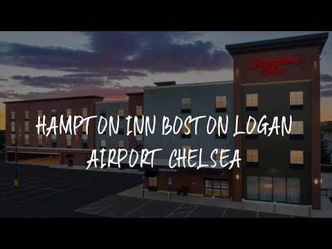Hampton Inn Boston Logan Airport Chelsea Review - Chelsea , United States of America