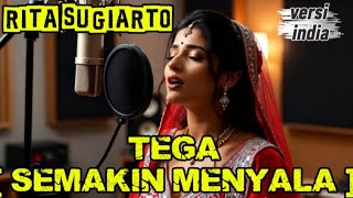 Download lagu viral..SEMAKIN MENYALA - RITA SUGIARTO [ TEGA ] versi INDIA #versiindia #popindia #dangdutindia mp3
