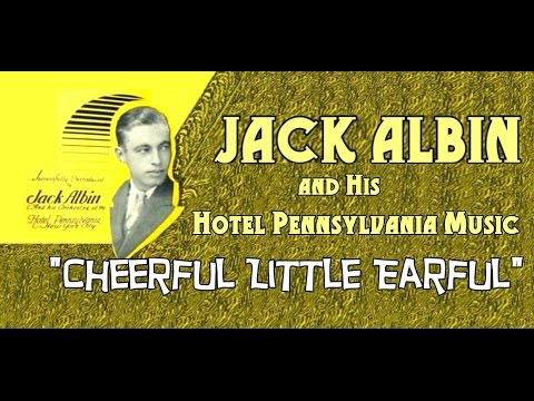 "Cheerful Little Earful" Jack Albin and HIs Hotel Pennsylvania Music 1930
