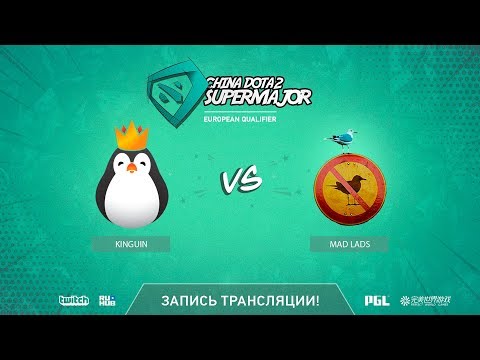 Kinguin vs Mad Lads, China Super Major EU Qual, game 1 [Mortalles]