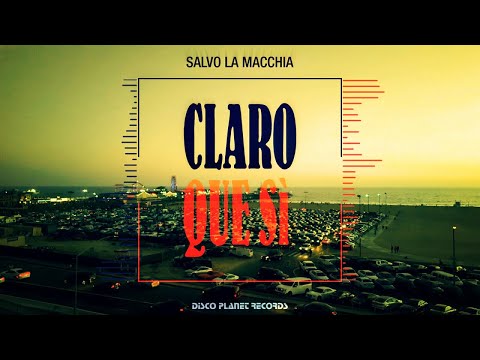 Salvo La Macchia - Claro Que Sì