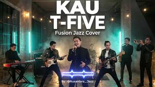 Download lagu KAU – T-FIVE | Fusion Jazz Cover (Fresh & Groovy) mp3