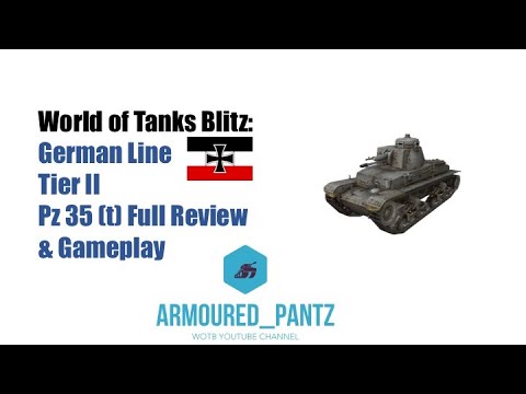 World of Tanks Blitz: German Line, Tier II - Pz 35 (t) Full Guide & Gameplay