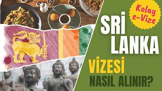 Sri Lanka Vize Başvuru Rehberi [2024 e-Vize İşlemleri]