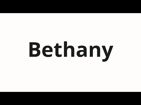 How to pronounce Bethany