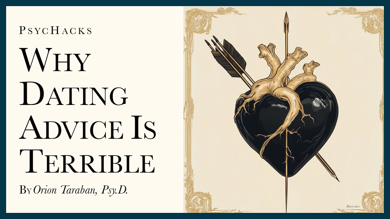 Why dating advice is terrible: half right is all wrong