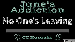 Jane&#39;s Addiction • No One&#39;s Leaving (CC) [Karaoke Instrumental Lyrics]