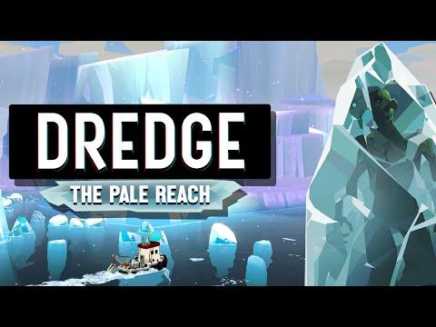 DREDGE | The Pale Reach Trailer