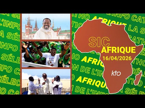 #SICAfrique 16 avril 2026 - L’essentiel de l’actu catho africaine