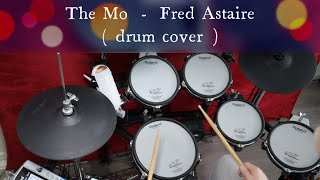 The Mo  -  Fred Astaire  (drum cover / ROLAND TD-9KX2)