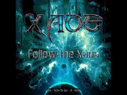 Xaos   Follow The Xaos   10   Outro