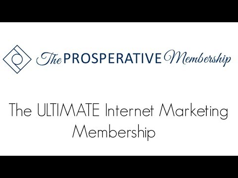 The Prosperative Membership Review - The ULTIMATE Internet Marketing Membership Video