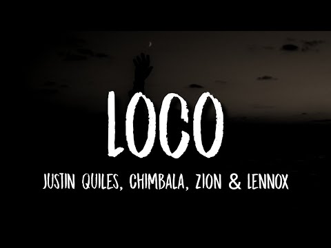 Justin Quiles, Chimbala, Zion & Lennox - Loco (Letra/Lyrics)