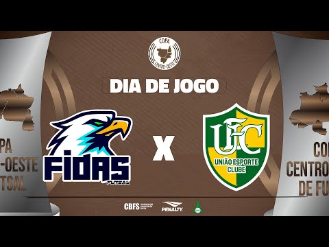 Copa Centro Oeste de Futsal | Fidas Futsal x União Esporte Clube | 2ª Rodada | Ao Vivo