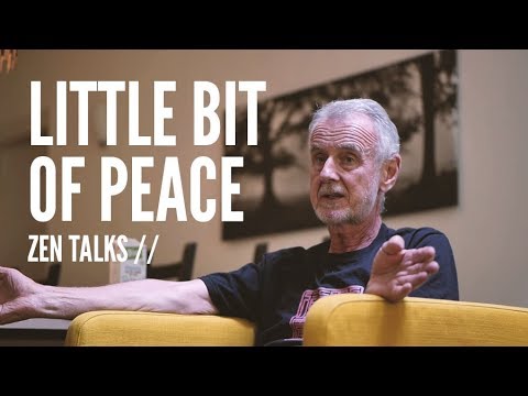 Zen talks // Mike Luetchford – Little Bit of Peace
