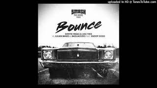 Dimitri Vegas &amp; Like Mike x Bassjackers -  Bounce feat Snoop (Extended Mix)