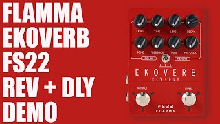 Video thumbnail for Flamma - FS22 EKOVERB Reverb + Delay - In-depth Ambient Demo by Ryan Lutton