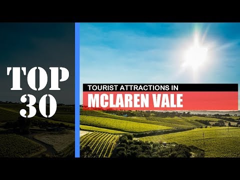 TOP 30 MCLAREN VALE (SA) Attractions (Things to Do & See)