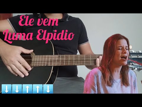Ele Vem - Luma Elpidio