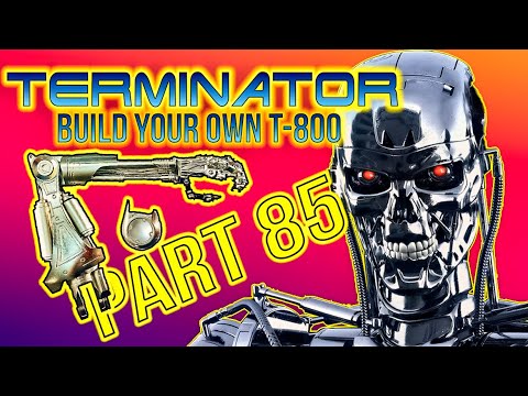 Build Your Own Terminator Part 85 - By Hachette