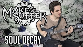 Download lagu Make Them Suffer | Soul Decay | GUITAR COVER (2020) mp3