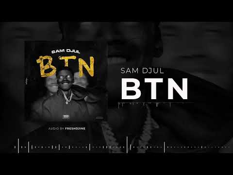 SAM DJUL - BTN [Bête Noir] (Audio)