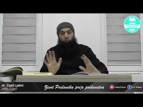 Život Poslanika prije poslanstva - Sira posljednjeg Allahovog Poslanika - 3. dio - dr. Zijad Ljakić