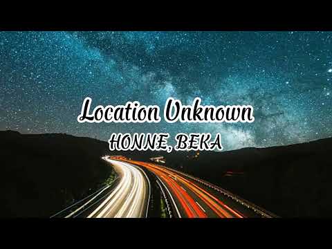 Honne - Location Unknown ft. BEKA (Lyrics)