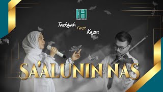 Download lagu Sa’alunin Nas - Tazkiyah feat Kayzu | Hamba Allah mp3