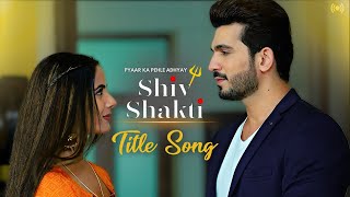 Shiv Shakti - Title Song | Pyaar Ka Pehla Adhyaya Shiv Shakti Arjun Bijlani, Nikki #pkpass