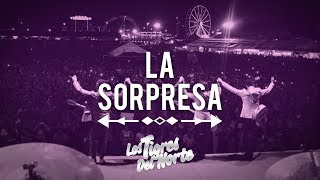 La Sorpresa - Los Tigres del Norte en vivo en Tijuana