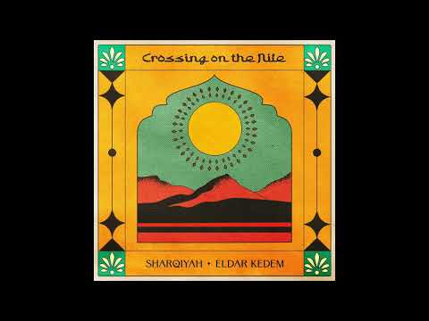 Sharqiyah, Eldar Kedem - Croosing on the Nile